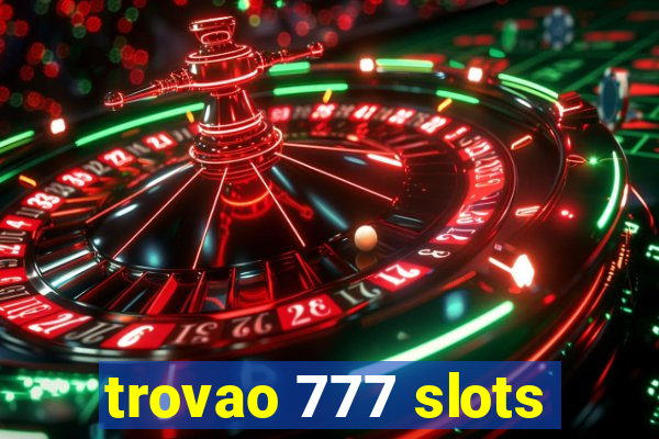 trovao 777 slots